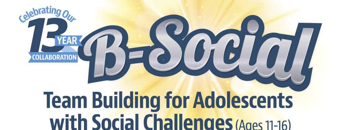 B-Social Team Building for Adolescents with Social Challenges